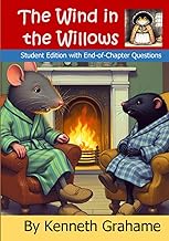 The Wind in the Willows: Student Edition with End-of-Chapter Questions