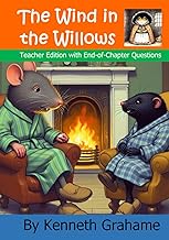 The Wind in the Willows: Teacher Edition with End-of-Chapter Questions