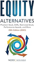 Equity Alternatives: Phantom Stock, SARs, Restricted Stock, Performance Awards, and More, 20th Ed