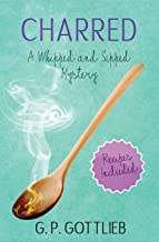 Charred: A Whipped and Sipped Mystery