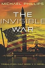 The Invisible War: A Novel