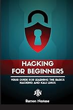 Ethical Hacking for Beginners: A Step by Step Guide for you to Learn the Fundamentals of CyberSecurity and Hacking: 2
