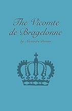 The Vicomte de Bragelonne: Third Book in the D'Artagnan Romances