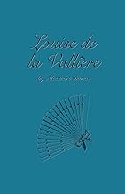 Louise de la Vallière: Fifth Book in the D'Artagnan Romances