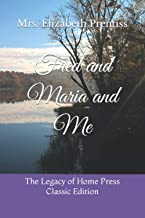 Fred and Maria and Me: The Legacy of Home Press Classic Edition