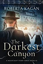The Darkest Canyon: Book Two in A Holocaust Story Series