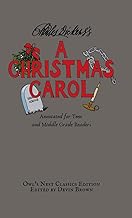 A Christmas Carol: Annotated for Teen and Middle Grade Readers