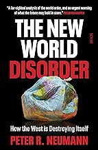 The New World Disorder: How the West Is Destroying Itself