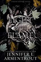 A Light in the Flame: A Flesh and Fire Novel: 2