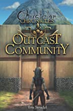 Christelan Chronicles Outcast Community