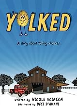 Yolked: A Story About Taking Chances