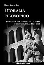 Diorama filosófico: Problemas del espíritu en la Italia de entreguerras 1934-1935
