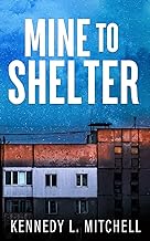 Mine to Shelter Special Edition Paperback
