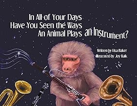 In All of Your Days Have You Seen the Ways an Animal Plays an Instrument? (1)