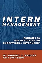 Intern Management: Principles for Designing an Exceptional Internship