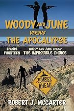 Woody and June versus the Impossible Choice