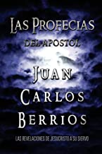 Las Profecias De Juan Carlos Berrios