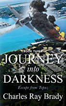 JOURNEY INTO DARKNESS: Escape from Topaz - Book 3