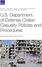 U.S. Department of Defense Civilian Casualty Policies and Procedures: An Independent Assessment