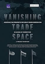 Vanishing Trade Space: Assessing the Prospects for Great Power Cooperation in an Era of Competition - a Project Overview