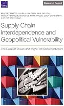 Supply Chain Interdependence and Geopolitical Vulnerability: The Case of Taiwan and High-End Semiconductors