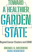 Toward a Healthier Garden State: Beyond Cancer Clusters and Covid-19