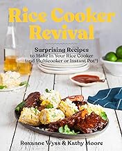 Rice Cooker Revival: Delicious One-pot Recipes You Can Make in Your Rice Cooker, Instant Pot®, and Multicooker