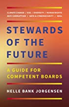 Stewards of the Future: A Guide for Competent Boards