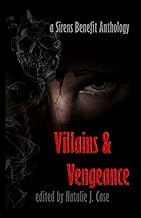 Villains & Vengeance: A Sirens Benefit Anthology
