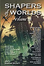 Shapers of Worlds Volume III: Science fiction and fantasy by authors featured on The Worldshapers podcast