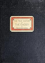 The True History of The Ghost; And All About Metempsychosis: A House of Pomegranates Esoteric Edition