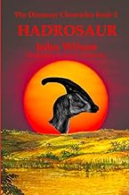 Hadrosaur: The Dinosaur Chronicles-book 2