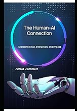 The Human-AI Connection: Exploring Trust, Interaction, and Impact: 4
