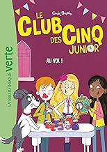 Au vol !: Le Club des Cinq Junior 15