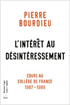 L'Intérêt au désintéressement. Cours au Collège de France (1987-1989)
