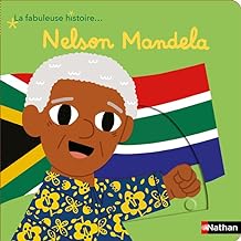 La fabuleuse histoire de Nelson Mandela