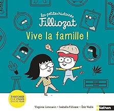 Les petites histoires Filliozat: La famille