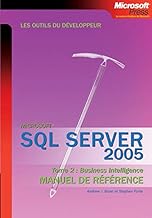 SQL Server 2005 : Tome 2, Business Intelligence Manuel de référence