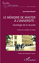 Le mémoire de master à l'université : Sociologie de la réussite: Analyse de cas (Rép. du Congo)