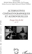 Alternatives cinématographiques et audiovisuelles: Images hors-la-loi: 24 Images hors-la-loi