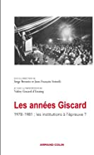 Les années Giscard: 1978-1981 : les institutions à l'épreuve ?