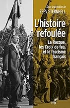 L'histoire refoulée : La Rocque les Croix de feu, et la question du fascisme français