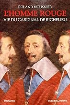 L'homme rouge : Vie du cardinal de Richelieu (1585-1642)