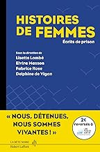 Histoires de femmes: Ecrits de prison