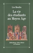La Vie des étudiants au Moyen Âge