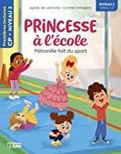 Une Princesse à l'école - Pétronille fait du sport CP niveau 2- Premières lectures Lito