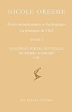 Ecrits métaphysiques et théologiques : Questions sur les sentences de Pierre Lombard. Pack en 2 volumes : Tome 1, Questions I-III ; Tome 2, Questions IV-X: La résompte de 1362 (Tome I & II): 17