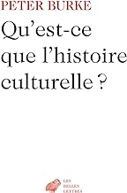 Qu'est-Ce Que L'histoire Culturelle?
