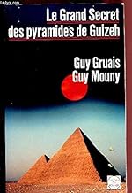 Le grand secret des pyramides de Guizeh