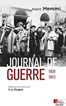 Journal de guerre 1939-1943 : Suivi de Journal d'un travailleur forcé et autres textes de circonstance